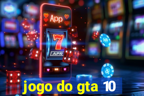 jogo do gta 10